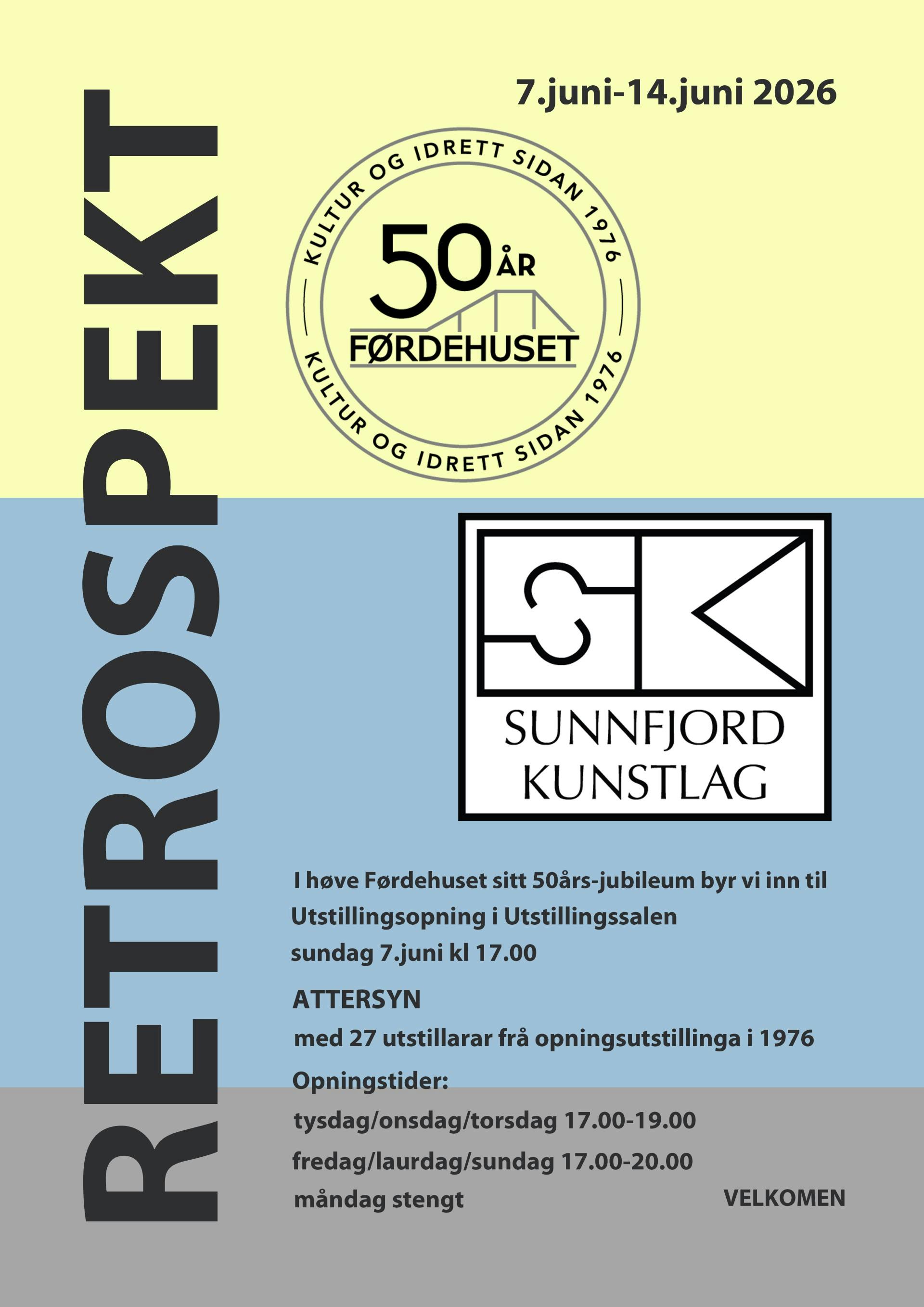 RETROSPEKT 7.juni-14.juni 2026                                             I h&oslash;ve F&oslash;rdehuset sitt 50&aring;rs-jubileum byr vi inn til Utstillingsopning i Utstillingssalen sundag 7.juni kl 17.00  ATTERSYN med 26 utstillarar fr&aring; opningsutstillinga i 1976  Opningstider: tysdag/onsdag/torsdag 17.00-19.00 fredag/laurdag/sundag 17.00-20.00 m&aring;ndag stengt  VELKOMEN