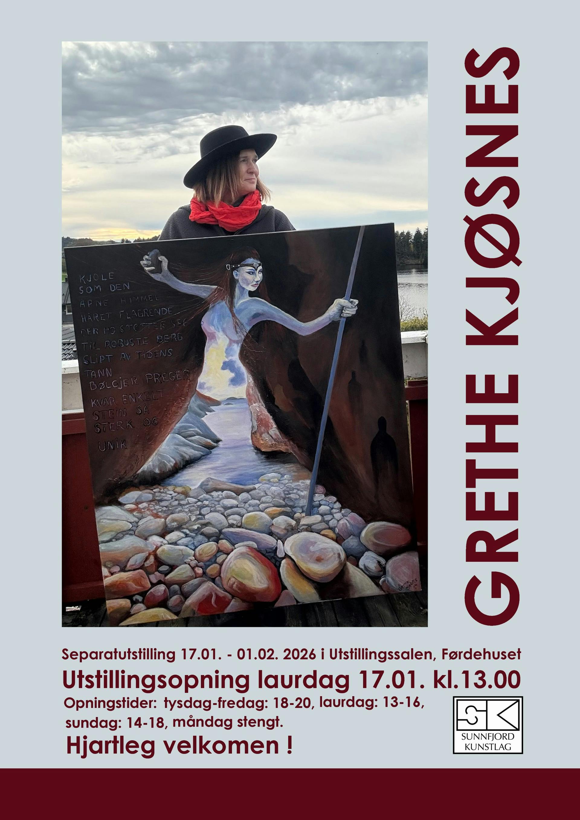 GRETHE KJ&Oslash;SNES  Separatutstilling 17.01. - 01.02. 2026 i Utstillingssalen, F&oslash;rdehuset  Utstillingsopning laurdag 17.01. kl.13.00  Opningstider: tysdag-fredag: 18-20, laurdag: 13-16, sundag: 14-18, m&aring;ndag stengt.  Hjartleg velkomen !